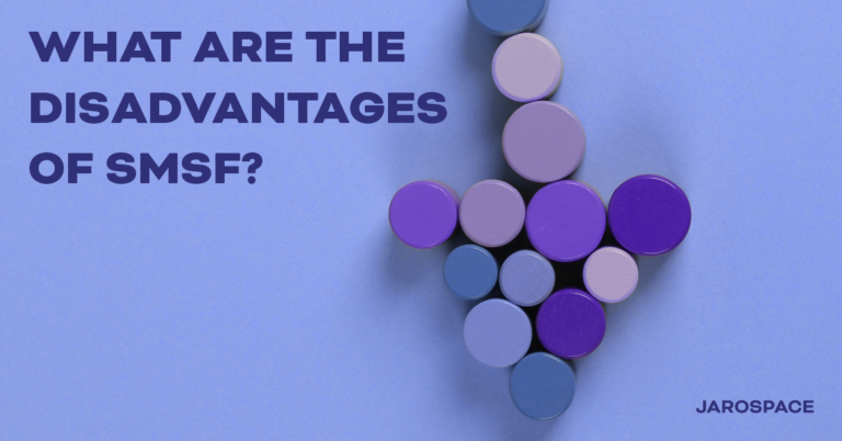 8 Disadvantages of SMSFs