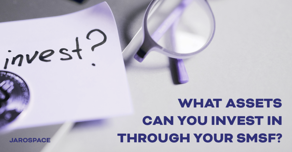 assets you can invest in through an SMSF